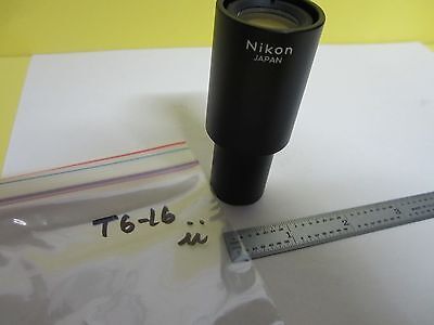 MICROSCOPE PART NIKON JAPAN EYEPIECE TV RELAY LENS 1X/16 OPTICS AS IS BIN#T6-16