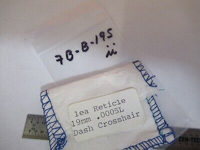 RETICLE DASH CROSSHAIR LENS MICROSCOPE PART OPTICS AS PICTURED &7B-B-195