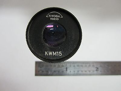 MICROSCOPE PART EYEPIECE TIYODA KWM15 OPTICS AS IS BIN#M7-R-23