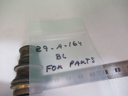 FOR PARTS ANTIQUE BAUSCH LOMB BRASS OBJECTIVE MICROSCOPE AS PICTURED &Z9-A-164