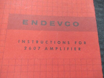 ENDEVCO VINTAGE INSTRUCTIONS MANUAL 2607 AMPLIFIER AS PICTURED &50-FT-05