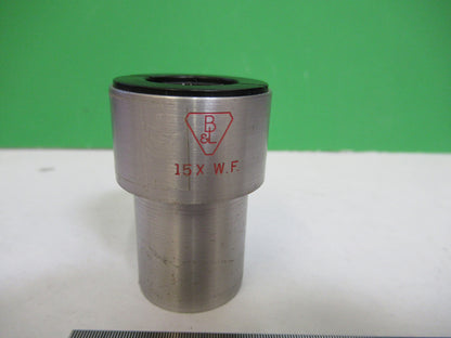 BAUSCH LOMB 15X WF EYEPIECE OCULAR OPTICS  MICROSCOPE PART AS PICTURED S1-B-105