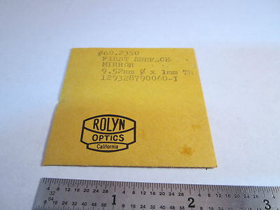 OPTICAL SURFACE MIRROR 9.52 mm DIAMETER  1mm thick LASER OPTICS BIN#3K