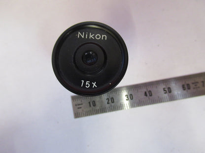 NIKON JAPAN 15X EYEPIECE OCULAR MICROSCOPE PART AS PICTURED X8-FT-78
