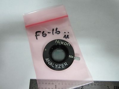 MICROSCOPE PART NIKON POLARIZER ANALYZER 50X OPTICS BIN#F6-16