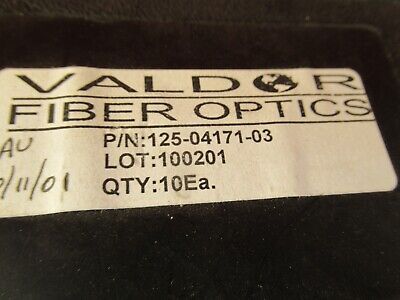 LOT 10 EA VALDOR FIBER OPTICS AS PICTURED &1E-B-81