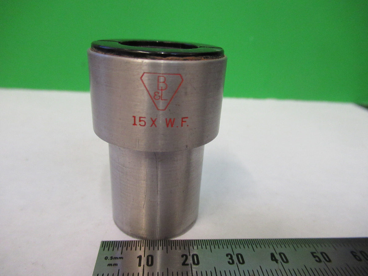 BAUSCH LOMB 15X WF OCULAR EYEPIECE LENS MICROSCOPE PART AS PICTURED S1-B-49
