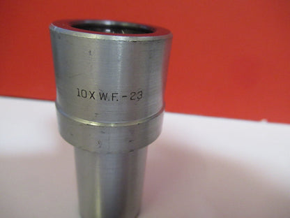 BAUSCH LOMB EYEPIECE OCULAR 10X  WF -23 MICROSCOPE PART As Pictured S8-B-24