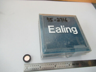 EALING 35-2716 OPTICAL FILTER LASER OPTICS AS PICTURED &F4-A-39