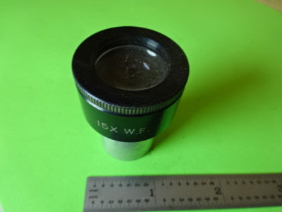 UNKNOWN 15X W.F.  [dirty] EYEPIECE OCULAR OPTICS MICROSCOPE PART AS IS #L5-B-42