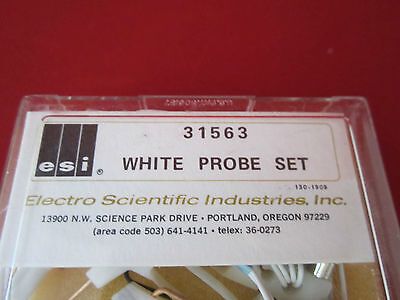 ELECTRO SCIENTIFIC INDUSTRIES ESI WHITE PROBE SET SEMICONDUCTOR WIRE BOND BIN#4