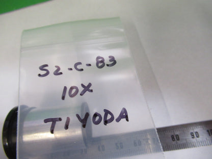 MICROSCOPE PART EYEPIECE TIYODA 10X OCULAR LENS OPTICS AS PICTURED #S2-C-83